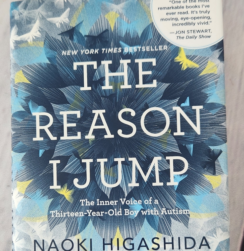 Reason I Jump : The Inner Voice of a Thirteen-Year-Old Boy with Autism